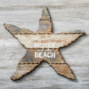 Wooden Starfish with words 'Life is better at the Beach'